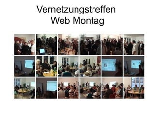 Vernetzungstreffen  Web Montag 