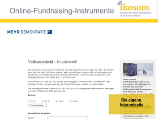 Online-Fundraising-Instrumente




                                  Die eigene
                                 Internetseite
 