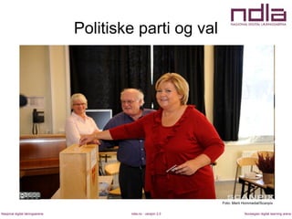 ndla.no - versjon 2.0Nasjonal digital læringsarena Norwegian digital learning arena
Politiske parti og val
Foto: Marit Hommedal/Scanpix
 