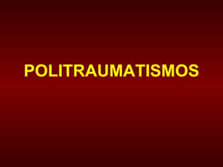 POLITRAUMATISMOS 