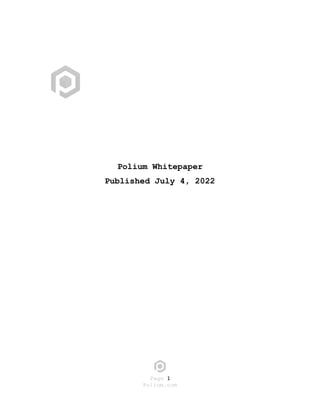 Page 1
Polium.com
Polium Whitepaper
Published July 4, 2022
 