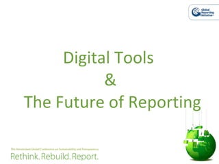Digital Tools  &  The Future of Reporting 