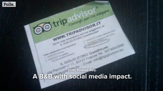 2010, Firenze Italy.
A B&B with social media impact.
]
 