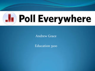 Andrew Grace

Education 3100
 