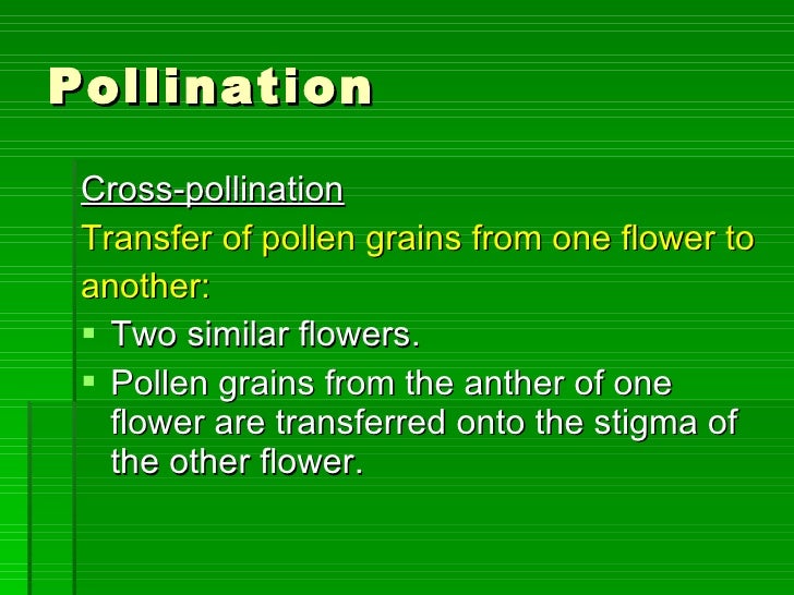 Pollination, fertilisation and germination