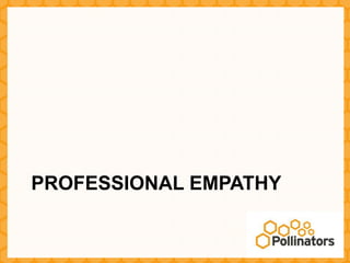 PROFESSIONAL EMPATHY
 