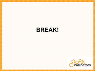 BREAK!
 