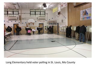 Long Elementary held voter polling in St. Louis, Mo County
 