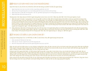 LEDUYTIEN.COMPRODUCTANALYSISREPORT
PREPAREDFORZINGMEPOLLINGAPP
BYTRANLEDUYTIEN.COMPLETEDONJUNE4th,2010
10
2.6 NGUY CƠ GÂY KHÓ CHỊU CHO NGƯỜI DÙNG
Quá trình đưa ra câu trả lời cho mỗi khảo sát là rất dài dòng và phiền hà đối với người dùng:
1.	 Người dùng đưa ra lựa chọn của mình và nhấn nút gửi đăng quyết định của mình
2.	 Một hộp thoại hỏi người dùng liệu họ có muốn đăng quyết định này của mình lên wall hay không
3.	 Người dùng được chuyển đến một trang khác “yêu cầu” giới thiệu ứng dụng này cho những người bạn của họ.
4.	 Người dùng được đãn về lại trang câu hỏi
Những bước trên được lặp lại mỗi lần người dùng đưa ra lựa chọn của mình. Điều này dẫn đến một số hệ quả ngoài ý muốn:
1.	 Nếu như bước từ bước 1 sang bước 2 nói chung diễn ra khá tự nhiên đối với người dùng (một phần có lẽ sau quá trình sử dụng máy
tính đã quá quen với các hộp thoại), từ bước 2 sang bước 3 là một điều mà người dùng hoàn toàn không *dự đoán* trước được. Nói
chung, sau khi đã bình chọn xong, sẽ là hợp lý để trông đợi được thấy kết quả của bình chọn mà mình mới tham gia. Việc sử dụng hộp
thoại ở bước 2 chấp nhận được là vì người dùng vẫn thấy được trang khảo sát đằng sau background và rằng một khi đóng hộp thoại
thì họ sẽ có thể quay lại khảo sát mà họ vừa mới tham gia. Việc sau khi đóng hộp thoại lại được dẫn đến một trang hoàn toàn khác đi
ngược lại những gì họ nghĩ - một điều không tốt chút nào.
2.	 Việc phải thực hiện tất cả những bước này cho mỗi lựa chọn mà người dùng đưa ra có khả năng sẽ gây khó chịu đối với người dùng
và hệ quả là nó sẽ khiến người dùng “đắn đo” trong việc đưa ra câu trả lời của mình (với một câu hỏi mà họ không tâm đắc lắm, biết
trước được mình sẽ phải đi qua tất cả những bước trên, liệu một người dùng có “động cơ” để tham gia?)
2.7 TẠI SAO CÓ ĐẾN 3 LỰA CHỌN CHIA SẼ?
Cũng qua trường hợp ở 2.6, có thể thấy có đến 3 cách khác nhau để người dùng mời bạn bè:
1.	 Nhấn vào liên kết “Mời bạn bè” trên menu
2.	 Nhấn vào nút “Chia sẽ” ở dưới mỗi câu hỏi trên trang khảo sát
3.	 Màn hình chia sẽ được hiển thị sau mỗi lần người dùng đưa ra lựa chọn của mình
Mặc dù mỗi cách là nhằm phục vụ cho những ý tưởng khác nhau về việc chia sẽ và thu hút thành viên tham gia (cách đầu tiên là để giới
thiệu người chưa gia nhập mạng của Zing tham gia kết nối, cách thứ hai và ba là để chia sẽ với các thành viên đã tham gia Zing đến với
app), nhưng có thể nói tất cả đều phục vụ cho cùng một mục đích.
Đứng từ góc độ người phát triển, có thể sự khác biệt trong việc cung cấp 3 cách khác nhau này là dễ nhận thấy và cần thiết, đối với
người dùng, những cách này chỉ gây thêm khó hiểu (tại sao có sự khác nhau và khi nào nên dùng cái nào - thử đặt mình ở vị trí một người
đang muốn mời một người bạn chưa từng đăng ký ở Zing tham gia trò chơi và ta có thể hình dung được sự bối rối của người dùng trong
việc nhận dạng mình nên sử dụng cách nào) và bực mình (tại sao mình đã mời rồi mà vẫn còn bị hỏi lại nhiều lần?)
Đây cũng là một vấn đề chung của tất cả các ứng dụng trên Zing Me chứ không chỉ ở riêng ứng dụng Khảo Sát. Theo em, Zing nên nhóm
tất cả những màn hình này lại thành một bước thống nhất cho toàn bộ tất cả các ứng dụng trên Zing Me.
 
