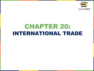 CHAPTER 20:
INTERNATIONAL TRADE
 