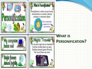 WHAT IS
PERSONIFICATION?
 