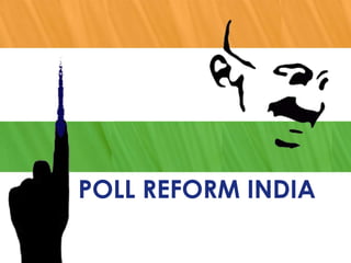 POLL REFORM INDIA चुनावसुधारभारत 