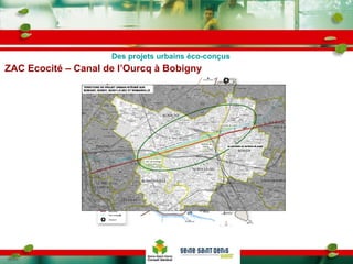ZAC Ecocité – Canal de l’Ourcq à Bobigny Des projets urbains éco-conçus 