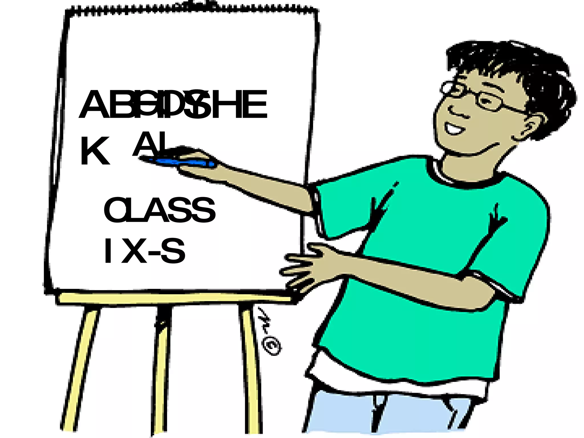 ABHISHEK GOYAL CLASS  IX-S 