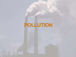 POLLUTION