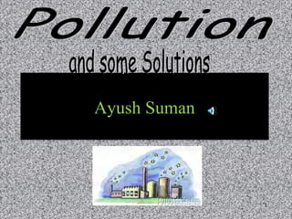 1
Ayush Suman
 