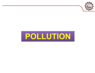 POLLUTION
 
