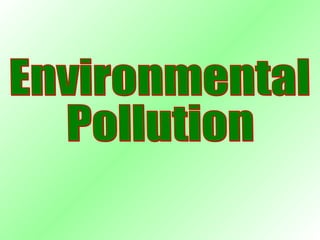 Environmental  Pollution 