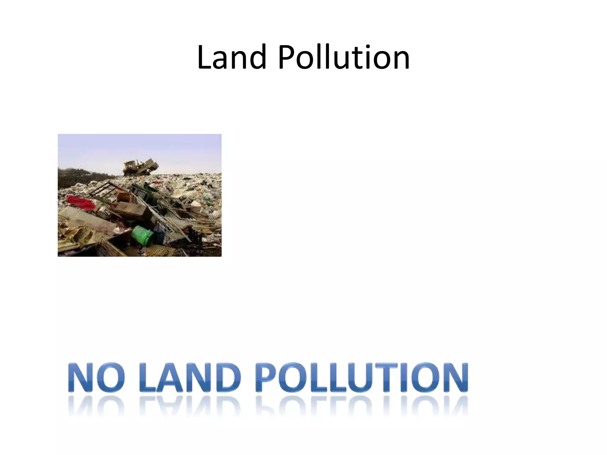 Land Pollution
 