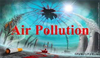 Air Pollution
 