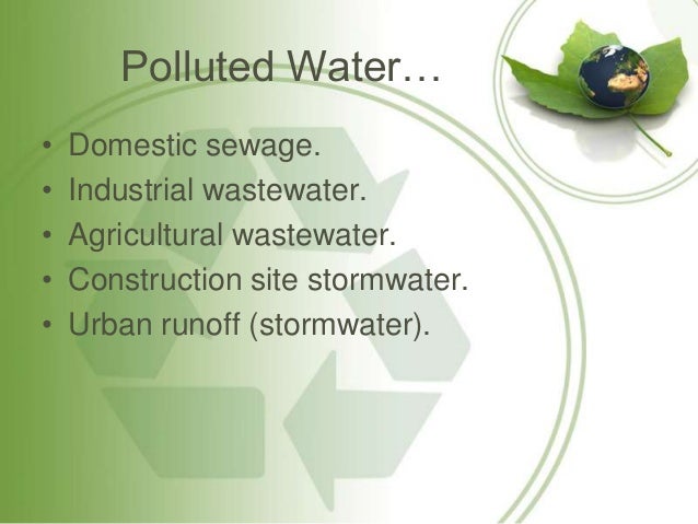 pollution and its types Point sources of pollution: local effects and it’s control – vol i - industrial wastewater-types, amounts and effects - hanchang shi environment 2 the types of industrial waste water. pollution and its types Point sources of pollution: local effects and it’s control – vol i - industrial wastewater-types, amounts and effects - hanchang shi environment 2 the types of industrial waste water.