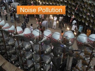 Noise Pollution
 