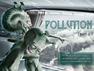 Pollution ( part 2 ) by Eddie 