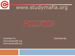 www.studymafia.org
Submitted To: Submitted By:
www.studymafia.org
www.studymafia.org
 