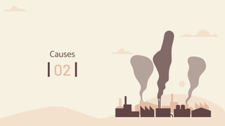 02
Causes
 