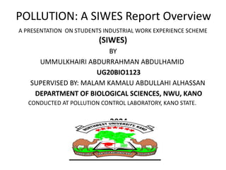Siwes Powerpoint Model Example Pollution_SIWES_Presentation_AAA.pptxhhhhgvvbbbbbbbbbbb | PPTX