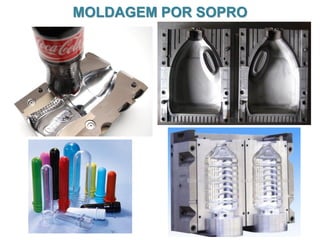 MOLDAGEM POR SOPRO

 