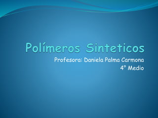 Profesora: Daniela Palma Carmona
4° Medio
 