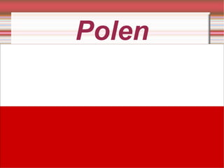 Polen
 
