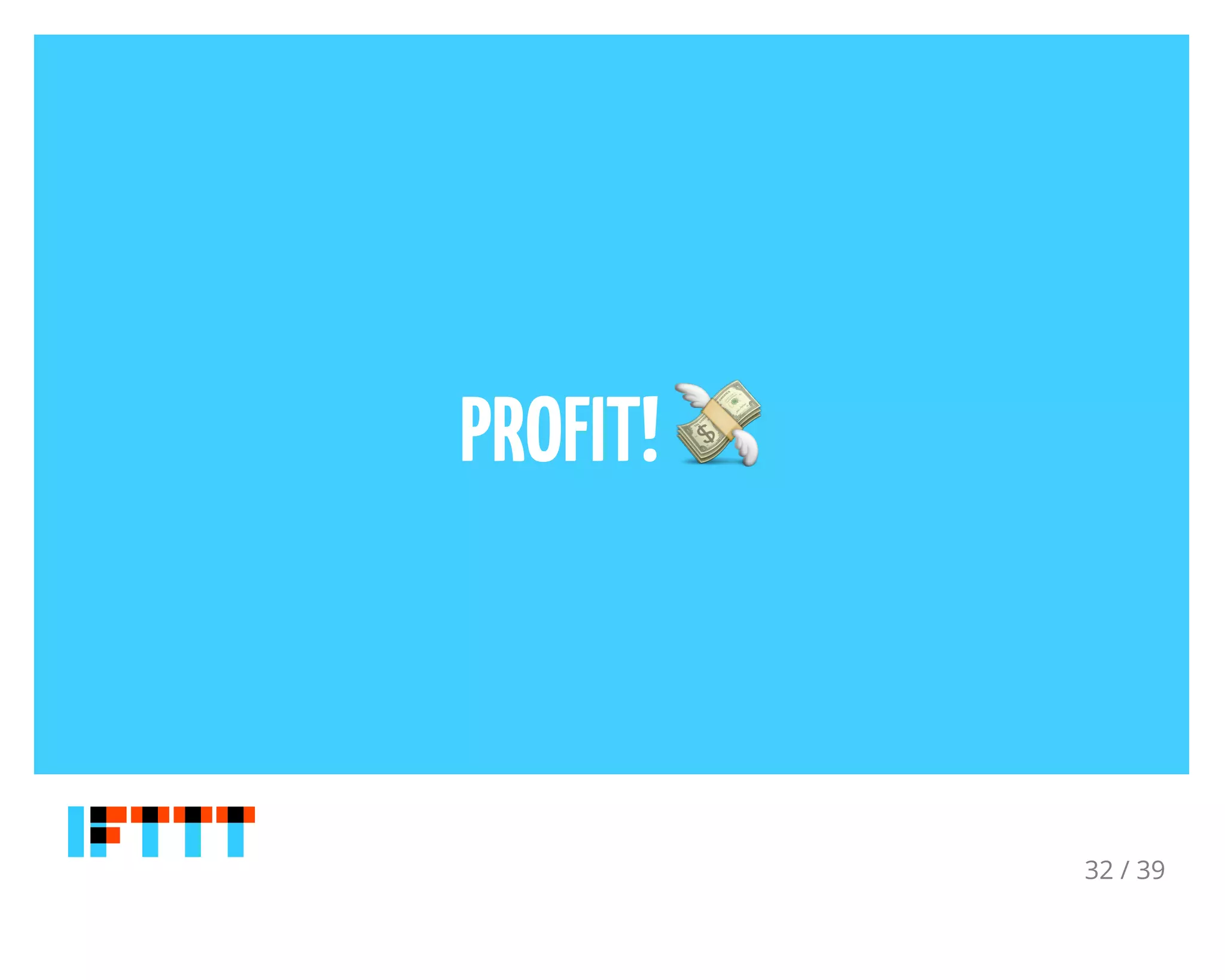 PROFIT!((
32 / 39
 