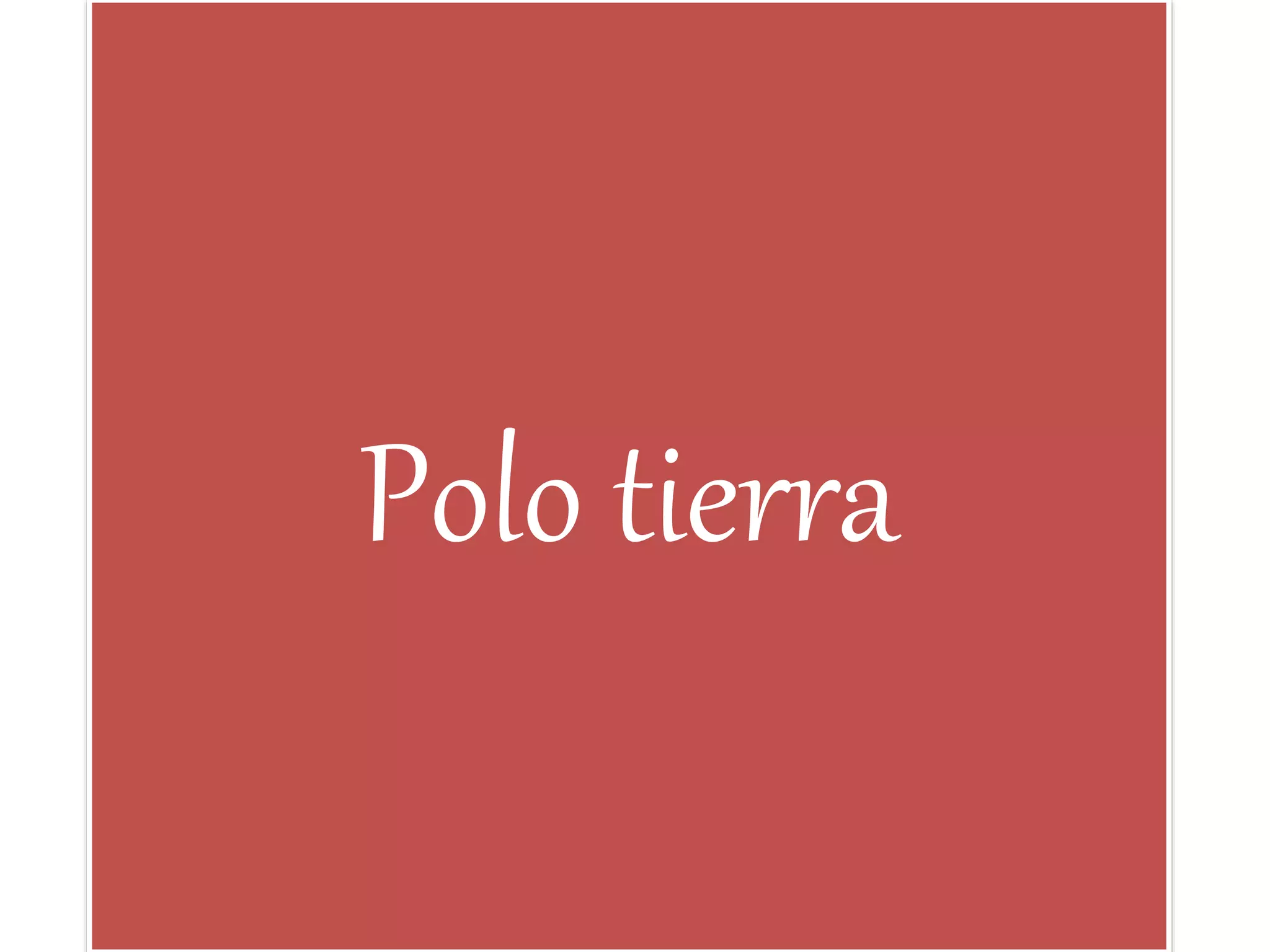 Polo tierra