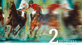 52   polo +10 world 2nd chukka                    2nd chukka polo +10 world   53




                                 2
                                 nd chukka
                                     robert hettich www.hettich-art.de
 