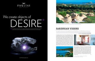 4th chukka polo +10 world    149




We create objects of

    �DESIRE
      Our expertise and our passion is the creation and enhancement of a special force ﬁeld that makes real estate
      objects stand out and shine. We accomplish this with dedicated teams that become one with the project.
                                                                                                                     The Is Molas resort offers an unrestricted view of the mountain ranges, lush green fairways of the golf course and the Mediterra-
                                                                                                                     nean. Three golf courses with a total of 45 holes invite you to enjoy a relaxed putting session.




                                                                                                                     Sardinian visions
                                                                                                                     Real estate: located on the second-largest island in the Mediterranean, the Is Molas Resort combines luxu-
                                                                                                                     rious villas, luxury hotels and a golf club with first-rate comprehensive service and maintenance packages.

                                                                                                                                                                                                        Photography Is Molas / Engel  Völkers Resorts


                                                                                                                     According to plans by star architect Massimiliano Fuksas,
                                                                                                                     a spectacular luxury resort is currently being built in the
                                                                                                                     south of Sardinia. Inspired by the classic beauty of Sardinia,
                                                                                                                     the Italian artist has created a fascinating piece of archi-
                                                                                                                     tecture whose organic shapes appear to blend in seamles-
                                                                                                                     sly with the landscape. As Fuksas explains, “The basic idea
                                                                                                                     was to create an exceptional landscape. This area of Sardi-
                                                                                                                     nia should represent joie de vivre and cater for the desire
                                                                                                                     to meet new people, but also enable people to enjoy being
                                                                                                                     alone. The essential elements of the project are the geo-
                                                                                                                     graphy and nature. The architecture simply complements
                                                                                                                     the thoughts and the discoveries it inspires.” On an area of
                                                                                                                     approximately 600 hectares, there are plans to build 241
                                                                                                                     villas, two luxury hotels with spa areas and a piazza with

                                                                                                                                                                                       shops, restaurants, conference centre and mini club. The
                                                                                                                                                                                       main buildings have a surface area of between 1,000 and
                                                                                                                                                                                       2,500 square metres and are spread across the resort. The
                                                                                                                                                                                       exclusive villas – built using natural materials such as gra-
                                                                                                                                                                                       nite, loam and wood – offer a living space of between 110
                                                                                                                                                                                       to 220 square metres and have two to four bedrooms, plus
                                                                                                                                                                                       living/dining room, three to six bathrooms, kitchen, terrace
                                                                                                                                                                                       (also covered) and pool. Construction is planned to start in
                                                                                                                                                                                       June 2012 and the first 15 villas should be ready by 2014.
                                                                                                                                                                                       Villas are priced between 2,2 and 4,6 million euros (com-
                                                                                                                                                                                       mission free).

                                                                                                                                                                                       Further information is available on the Internet at
                                                                                                                                                                                       www.engelvoelkers.com/ismolas
                                www.ﬁvestar-group.com
 