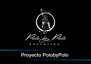 Proyecto PolobyPolo
 