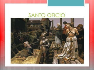 SANTO OFICIO
 