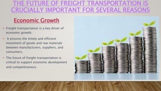 FREIGHT TRANSPORTATION IN FUTURE