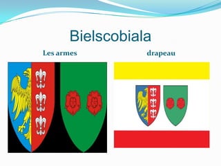 Bielscobiala
Les armes         drapeau
 