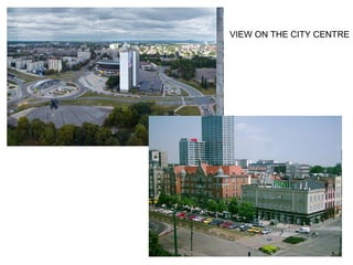 VIEW ON THE CITY CENTRE

 