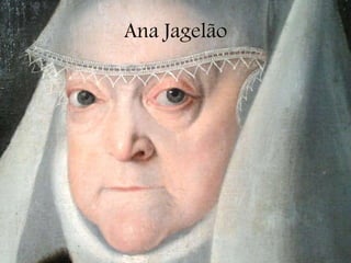Ana Jagelão
 