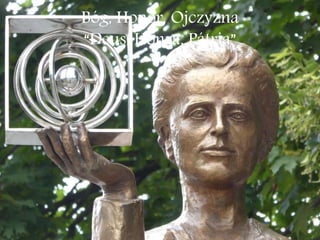 Bóg, Honor, Ojczyzna
“Deus, Honra, Pátria”
 