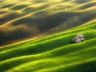 Polska “Terra da Gente das Planícies”
 