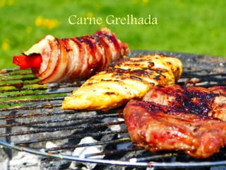 Carne Grelhada
 