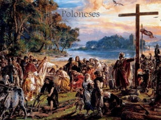 Poloneses
 