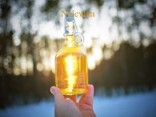 Nalewka
 