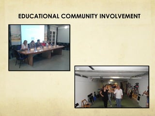 EDUCATIONAL COMMUNITY INVOLVEMENT

 