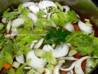 E mettiamola su di un fuoco medio 